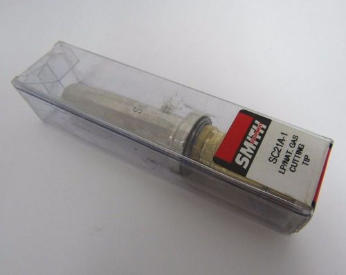 Miller smith sc21a-1 lp / nat. gas cutting tip welding tool size  1 for sale