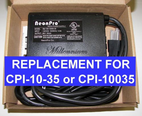 Cpi advanced cpi-10-35 10,000volt 35ma replacement neon transformer power supply for sale