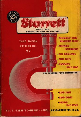 1962 Starrett Machinist Tools General Catalog No. 27 3rd Ed. + Bulletin 132W