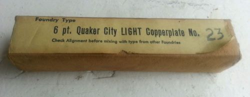 6 pt Quaker City Light Copperplate No. 23 Letterpress Foundry Type - NOS