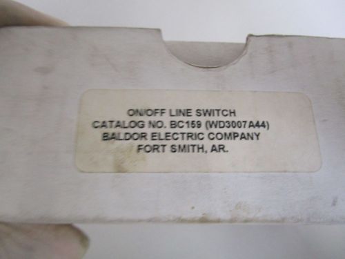 LOT OF 2 BALDOR ELECTRIC ON/OFF LINE SWITCH BC159(WD3007A44) *NEW IN BOX*