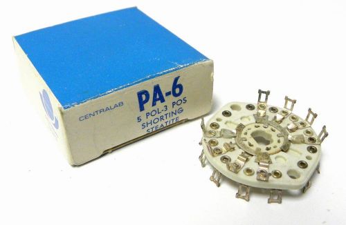 NEW CENTRALAB PA-6 5 POL - 3 POS SHORTING STEATITE (6 AVAILABLE)
