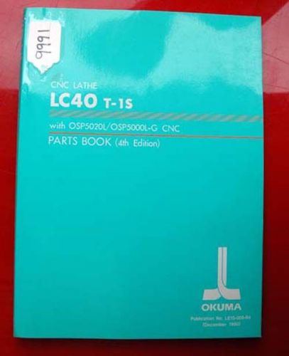 Okuma lc40 t-1s cnc lathe parts book: le15-009-r4 (inv.9991) for sale