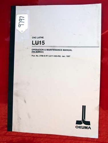 Okuma LU15 CNC Lathe Oper &amp; Maint Manual 3798-E-R7 (LE11-065-R8) (Inv.9797)