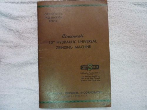Cincinnati 12&#034; Hydraulic Universal Grinder manual, ORIGINAL COPY