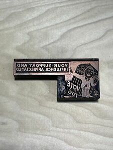 Letterpress Advertising Print Block Your Support &amp; Influence Appreciated VOTE