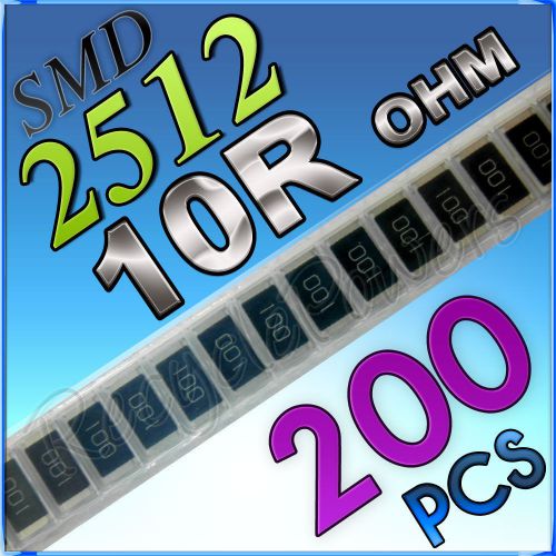 200 10R ohm ohms SMD 2512 Chip Resistors Surface Mount watts (+/-)5%