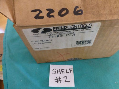Field controls 01170006 fts-6 fts6 120/240 180 manual reset spill switch for sale