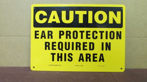 Aluminum Caution Sign &#034;Ear Protection Required In This Area&#034; ~ 14in x10in