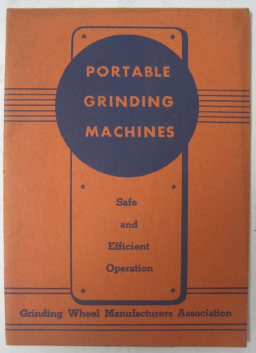 1947 Portable Grinding Machines: Safe and Efficient Operation