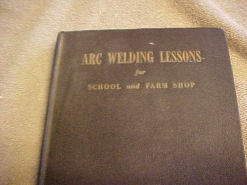 Arc welding lessons for farm and School shop 1952