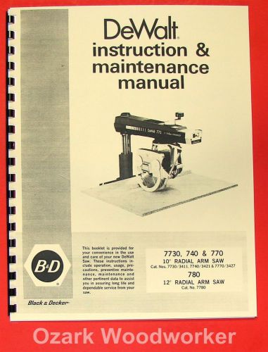 Dewalt 7780, 7770, 7740 10&#034; &amp; 12&#034; radial arm saw instruction manual 0258 for sale