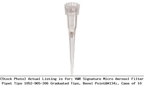 Vwr signature micro aerosol filter pipet tips 1052-965-306 graduated tips, bevel for sale