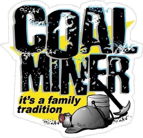 3 -  Coal Miner It&#039;s A Family Tradition 2&#034; Hard Hat Mining Helmet Sticker H548
