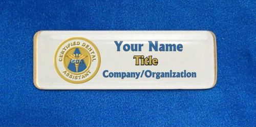 Dental Certified Assistant Custom Personalized Name Tag Badge ID CDA Seal
