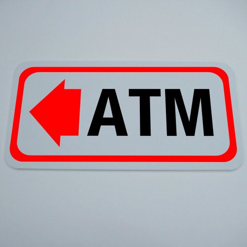 LEFT ARROW ATM MACHINE BANK SIGN 6&#034;X12&#034; RESTAURANT STORE BUSINESS CASHIER PIZZA