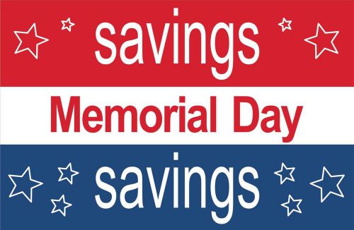 Memorial Day Savings Vinyl Banner /grommets 24x 6&#034; made in the USA red rv3