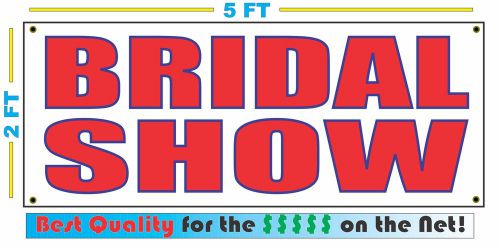 BRIDAL SHOW Full Color Banner Sign NEW XXL Size Best Quality for the $$$