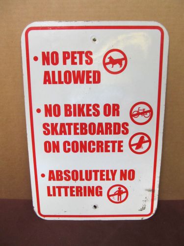 Business &#034;No Pets Allowed - No Bikes or Skateboards on Concrete...&#034; Metal Sign