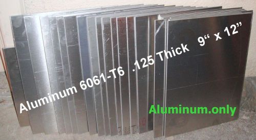 .125 Aluminum Plate 1/8 9&#034; x 12&#034; 6061 T6 &gt; 10 PCS.,  ,/--