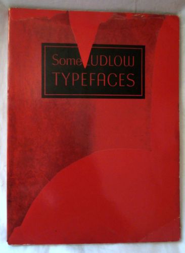&#039;SOME LUDLOW TYPEFACES&#039;  ca. 1940 Bound Volume of Sample Letterpress Selections