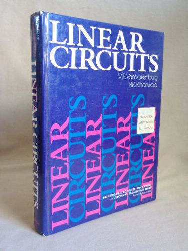 LINEAR CIRCUITS by M. E. Van Valkenburg (1982, Hardcover)