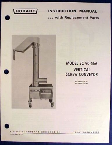Hobart model sc 90-56a vertical screw conveyor instruction manual &amp; parts book for sale