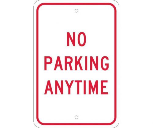 Nmc tm2j safety sign - &#034;no parking anytime&#034; 18&#034;x12&#034; .08 reflective aluminum(egp) for sale