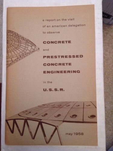 Cold War Soviet-US concrete Engineering Observation Report 1958