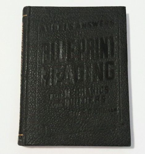 Audels BLUEPRINT READING for MECHANICS and BUILDERS- 1941 - by Frank D. Graham