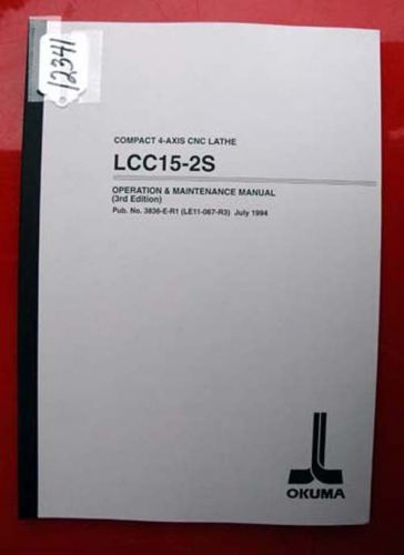 Okuma LCC15-2S Operation &amp; Maintenance Manual: 3836-E-R1 (Inv.12341)