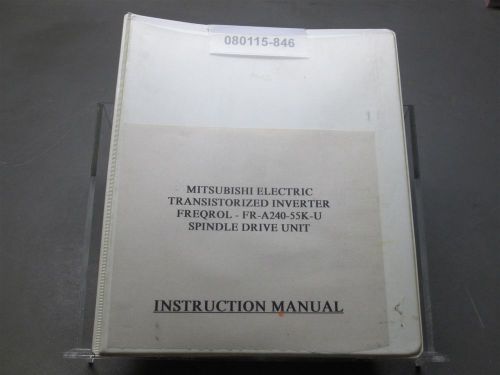 Mitsubishi Freqrol FR-A240-55K-U Spindle Drive Instruction Manual