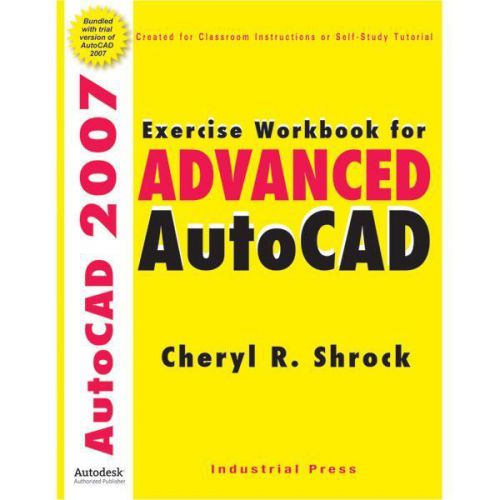 Industrial press exercise workbook for advanced autocad 2007 for sale