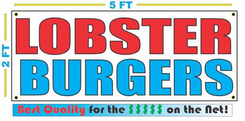 LOBSTER BURGERS Banner Sign NEW Larger Size Best Quality for The $$$ Fair Food