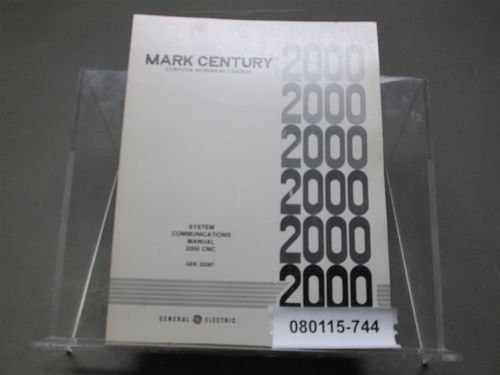 General Electric Mark Century 2000 CNC System Communications Manual GEK-25387A