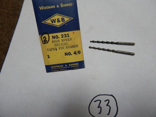 Whitman&amp;Barnes No 4/0 Size # 231 High Speed Helical Taper Pin Reamers Lot of 2