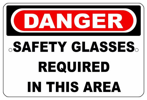 8&#034;x12&#034; METAL SIGN - Danger Safety Glasses Required In This Area Signage Safety