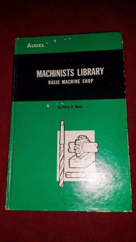 1975 Audel Machinists Library - Basic Machine Shop