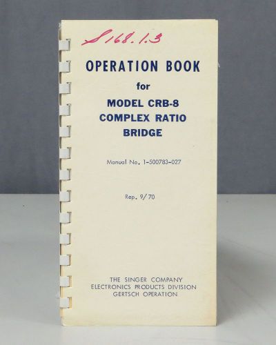 Singer Instrumentation Model CRB-8 Complex Ratio Bridge Operation Book