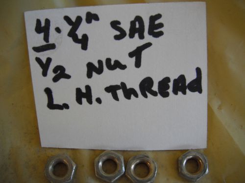 4    1/4&#034; S.A.E.   1/2  Nuts  Left  Hand Thread