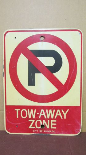 Used City of Chicago Fiberglass &#034;No Parking Tow-Away Zone&#034; Sign 18in x 24in