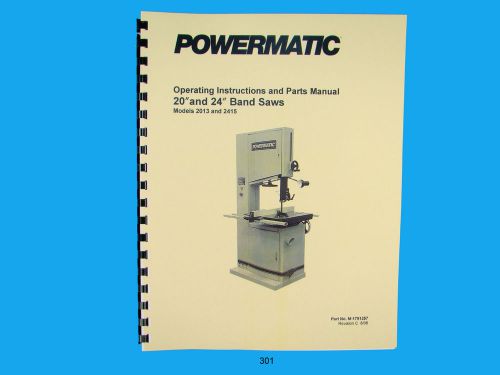 Powermatic Model 2013 &amp; 2415   20&#034; &amp; 24&#034; Band Saw Instruct &amp; Parts Manual *301