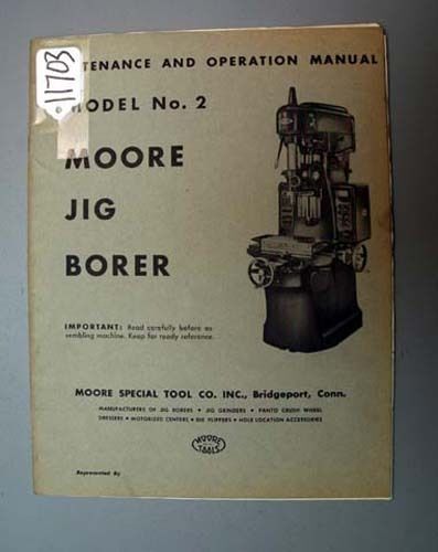 Moore Mainten &amp; Operation Manual Model No. 2 Jig Borer (Inv.17325)