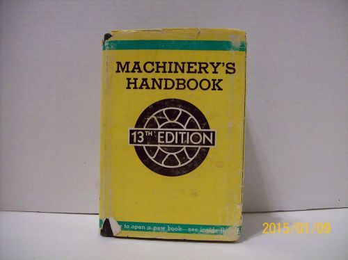 Machinery&#039;s handbook 13th  1946 ed org..book cover rare  3rd. print. free ship. for sale