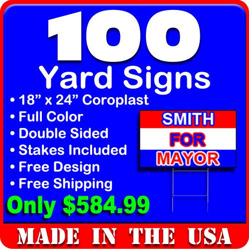 100 18x24 Full Color Yard Signs Custom 2 Sided + Stakes Included + Free Design