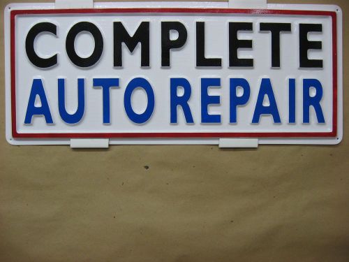 COMPLETE AUTO REPAIR Service Sign 3D Embossed Plastic 7x18 Shop Garage Fix Cars