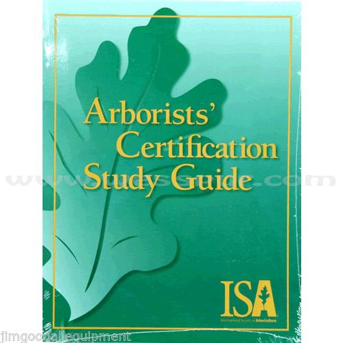 Tree climbers isa arborists certification study guide,240 pages w/ illustrations for sale