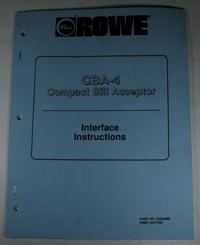 ROWE CBA-4 Compact Bill Acceptor Interface Instruction Manual First Edition