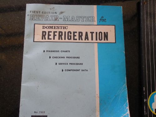 Kenmore refrigerator/freezer repair manual and a Domestic Refrigeration manual
