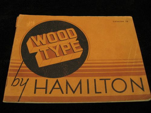 HAMILTON WOOD TYPE specimens equipment CATALOG 38 book  LETTERPRESS history